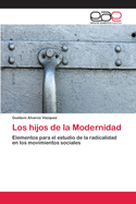 Los Hijos de La Modernidad