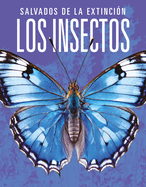 Los Insectos: Salvados de la Extincin