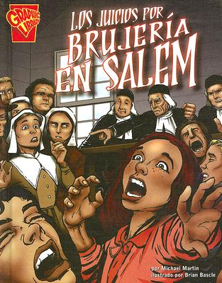 Los Juicios Por Brujeria En Salem - Bascle, Brian (Illustrator), and Martin, Michael J