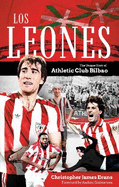 Los Leones: The Unique Story of Athletic Club Bilbao