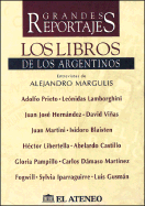 Los Libros de Los Argentinos: Entrevistas de Alejandro Margulis - Margulis, Alejandro