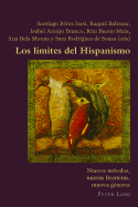 Los Limites Del Hispanismo: Nuevos Metodos, Nuevas Fronteras, Nuevos Generos