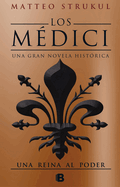 Los M?dici III. Una Reina Al Poder / The Medicis III: A Queen in Power