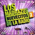 Los Madrazos Nuevecitos de La Radio, Vol. 3