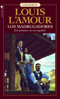 Los Madrugadores: Una Novela - L'Amour, Louis