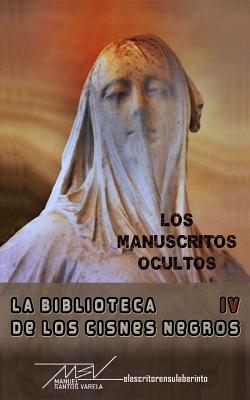 Los Manuscritos Ocultos - Santos Varela, Manuel