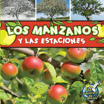 Los Manzanos y Las Estaciones (Apple Trees and the Seasons) - Lundgren, Julie K