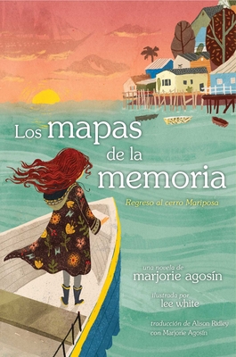 Los Mapas de la Memoria (the Maps of Memory): Regreso Al Cerro Mariposa - Agosin, Marjorie, and Ridley, Alison (Translated by)