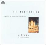 Los Ministriles: Spanish Renaissance Wind Music - Piffaro