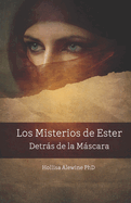 Los Misterios de Ester: Detrs de la Mscara