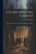 Los Misterios del Cadalso: Memorias de Siete Generaciones de Verdugos (1688-1847)...