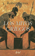 Los Mitos Griegos - Graves, Robert
