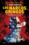 Los Narcos Gringos / The Gringo Drug Lords
