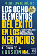 Los Ocho Elementos del xito en los Negocios: El Ciclo de la Erosin Plus