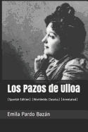 Los Pazos de Ulloa: (spanish Edition) (Worldwide Classics) (Annotated)