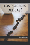 Los Placeres del Caf?