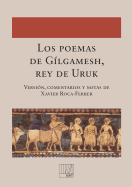 Los Poemas de Gilgamesh, Rey de Uruk