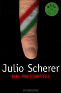 Los Presidentes - Garcia, Julio Scherer