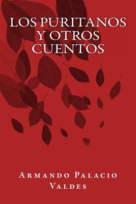 Los Puritanos y Otros Cuentos - Books, Onlyart (Editor), and Valdes, Armando Palacio