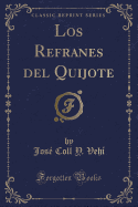 Los Refranes del Quijote (Classic Reprint)