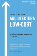 Los Secretos de la Arquitectura Low-Cost: Diseando para Maximizar el Valor