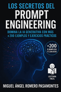 Los secretos del Prompt Engineering: Domina la IA Generativa con ms de 200 ejemplos y ejercicios prcticos