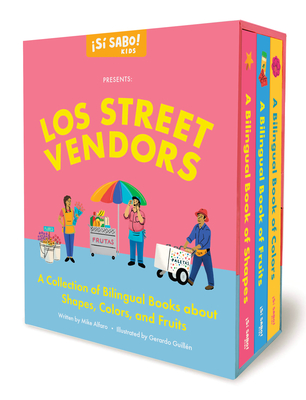 Los Street Vendors: A Collection of Bilingual Books about Shapes, Colors, and Fruits Inspired by Latin American Culture (Libros En Espaol) - Alfaro, Mike, and Blue Star Press (Producer)