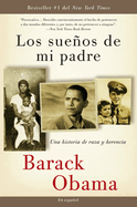 Los Sue±os de Mi Padre: Una Historia de Raza Y Herencia / Dreams from My Father