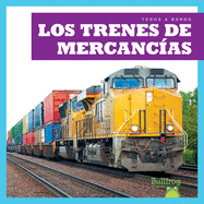 Los Trenes de Mercancas (Freight Trains)