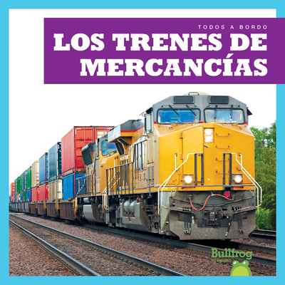 Los Trenes de Mercanc?as (Freight Trains) - Gleisner, Jenna Lee