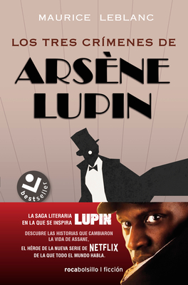 Los Tres Cr?menes de Ars?ne Lupin / Ars?ne Lupin's Three Murders - LeBlanc, Maurice