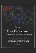 Los Tres Espectros: Cuentos de Terror y Aventura