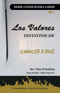 Los Valores Infinitos de Conocer a Dios, Serie "Conociendo a Dios