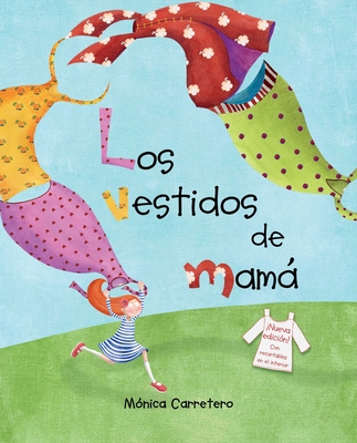 Los Vestidos de Mama (Mom's Dresses) - Carretero, M?nica (Illustrator)