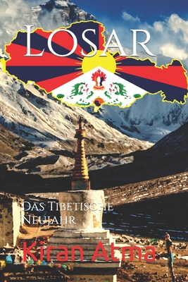 Losar: Das Tibetische Neujahr - Ponnappan, Jai Krishna, and Atma, Kiran