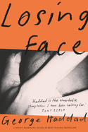 Losing Face: Longlisted for the 2023 Miles Franklin Literary Award