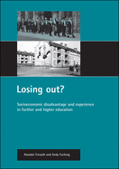 Losing Out?: Socioeconomic Disadvantage and Experience in Further and Higher Education