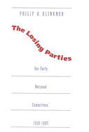 Losing Parties: Out-Party National Committees, 1956-1993