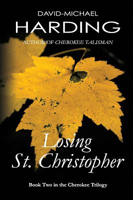 Losing St. Christopher: Book Two of the Cherokee Series - Harding, David-Michael