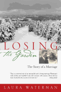 Losing the Garden: The Story of a Marriage