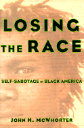 Losing the Race: Selfsabotage in Black America
