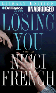 Losing You - French, Nicci, and Flosnik, Anne T (Read by)