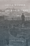 Loss and Wonder at the World's End