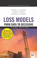 Loss Models: From Data to Decisions - Klugman, Stuart A, and Panjer, Harry H, and Willmot, Gordon E