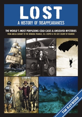 Lost: A History of Disappearances - Rayborn, Tim