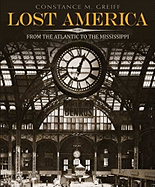 Lost America: Volume 1: From the Atlantic to the Mississippi