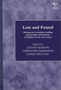 Lost and Found: Making and Remaking Working Partnerships with Parents of Children in the Care System