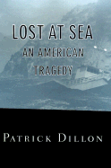 Lost at Sea: An American Tragedy - Dillon, Patrick