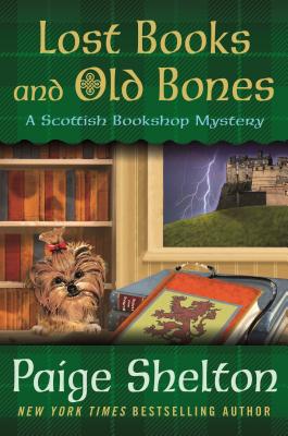 Lost Books and Old Bones: A Scottish Bookshop Mystery - Shelton, Paige
