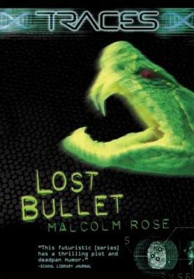 Lost Bullet - Rose, Malcolm